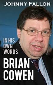 Amazon.com: Brian Cowen: In His Own Words by Johnny Fallon (2009-11-26):  Johnny Fallon: Libros