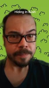 Ive Hiding in Bushes