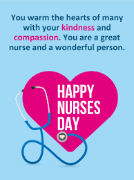It is crazy to think about a world without nurses. Kindness Compassion Happy Nurses Day Card Birthday Greeting Cards By Davia Nurses Day Quotes Nurses Week Quotes Happy Nurses Week
