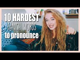 Notice how your tongue strives to reach your teeth… to many foreigners, the soft d of danish sounds like an l. Can You Pronounce The 10 Hardest Danish Words Youtube