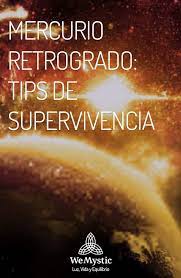 Mercurio Retrogrado Tips De Supervivencia Para El Ano Wemystic Astrologia Carta Astral Astrologia Mercurio Retrogrado