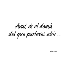 Frases Boniques Frases En Catala Frases Positives Letteringcat Xniart Frases Bonitas Frases Positivas Frases En Catalan