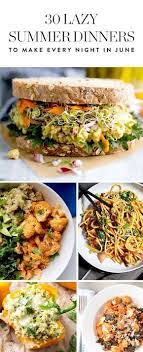 76 Easy Summer Dinner Ideas That Everyone Will Love Summer Recipes Dinner Easy Summer Dinners Summer Dinner