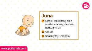Ada banyak nama bermakna indah yang cocok untuk anak perempuan. Arti Nama Juna Posbunda