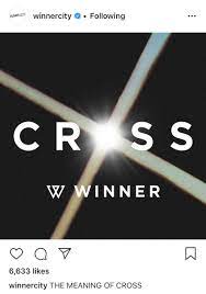 Yg Winner 위너 On Twitter Teaser Yg Finally Released Winner S Comeback Teaser Here Is The Meaning Behind It The Meaning Of Cross Cross Point Where Four Becomes One Cross Hearts