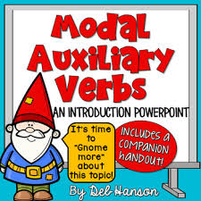 (logical conclusion or 100% certainty) Modal Auxiliary Verbs Powerpoint By Deb Hanson Tpt