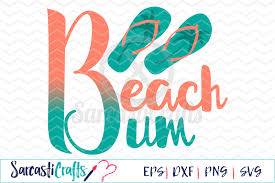 Sometimes these svg files are also drawing files some machines will free svg cutting files designed by jen goode. Free Beach Bum Svg Eps Dxf Png Crafter File