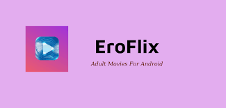 Download Eroflix v9.3 MOD APK (Premium, Ads Removed)