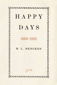 Mencken wasn't entirely evil, but he enjoyed being wicked and he certainly tried to. A Mencken Chrestomathy By H L Mencken 9780394752099 Penguinrandomhouse Com Books