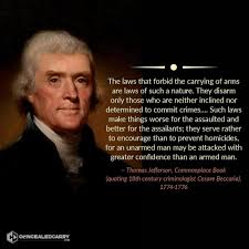 The Laws That Forbid The Carrying Of Arms Are Laws Of Such A Nature They Disarm Only Those Who Are Neither Inclined Nor Det Prevention Encouragement Carry On