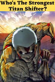 Who S The Strongest Titan Shifter Attack On Titan Anime Anime Attack On Titan