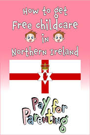 Free Childcare In Northern Ireland How To Guide In 2020 Childcare Free Child Care Northern Ireland