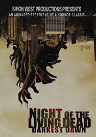 Night Of The Living Dead Darkest Dawn Living Dead Dawn Horror Posters