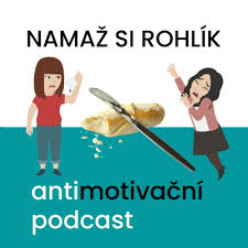 Přehrávač podcastu NAMAŽ SI ROHLÍK – antimotivační podcast - Audioknihy ke  stažení