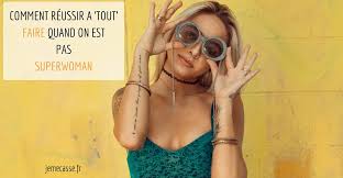 Reussir A Tout Faire Quand On Est Pas Superwoman