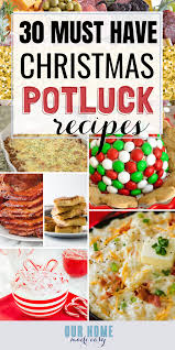 The most popular dish of the potluck. 30 Must Have Christmas Potluck Ideas Our Home Made Easy