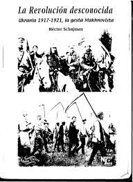 PDF) La Revoluci&oacute;n desconocida Ukrania 1917-1921, la gesta Makhnovista |  Celinda Del Mar - Academia.edu