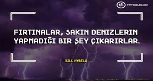 Bu pin'i ve daha fazlasını güzel sözler tarafından oluşturulan güzel sözler panosunda bulabilirsiniz. Firtina Ile Ilgili Sozler Ve Alintilar