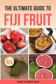 The Ultimate Guide To Fiji Fruit The Gems Of Fijian Cuisine Nomlist Fijian Food Delicious Fruit Fruit