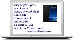 We have brought the latest method to bypass frp vivo y71 | frp unlock. Vivo Y71 Pin Pattern Password Frp Unlock Done With Miracle Crack 2 82 Within 5 Second