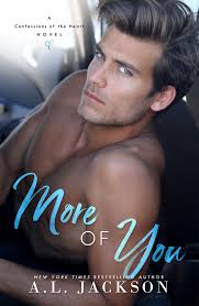 More of You (Confessions of the Heart, #1) by A.L. Jackson