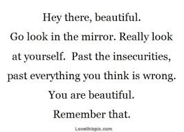 You Are Beautiful Remember That You Are Beautiful Words Quotes