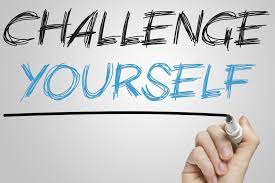 Challenge (rhetoric), a dare or a motivational impetus to action. Challenge Yourself And Watch Your Life Change For The Better A Lust For Life Irish Mental Health Charity In Ireland