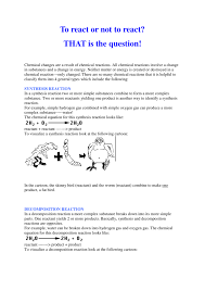 Perform a composition, decomposition, single displacement, and double displacement reaction. To React Or Not To React That Is The Question