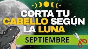 Dias de Luna para Cortar el Cabello en Septiembre 2024 - YouTube