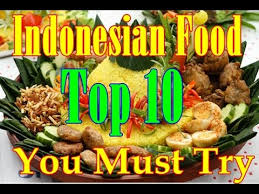 Ancient cultures, great beaches, excellent food, and more. The Top 10 Indonesia Cuisine You Must Try Food Review Asia