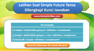 Simple present tense adalah tenses yang populer dan biasanya dipelajari pertama kali sebelum bentuk tenses lainnya. 25 Soal Simple Future Tense Dan Kunci Jawaban Bimbel Brilian