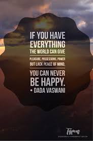 Happiness True Happiness Is An Inner Quality It Is A State Of Mind If Your Mind Is At Peace You Are Happy I Inspirational Quotes Book Creator Wise Quotes