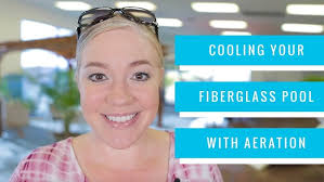 Cooling a Fiberglass Pool with Aeration