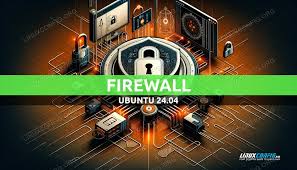 Ubuntu 24.04 Firewall: A Quick Guide - LinuxConfig
