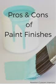 Pros Cons Of Paint Finishes Newton Custom Interiors