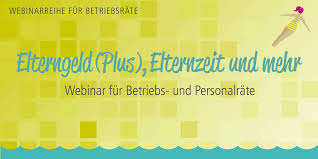 Ab wann genau beginnt die elternzeit? Feminar Doku Elterngeld Plus Elternzeit Und Mehr Webinar Fur Betriebs Und Personalrate Dgb Projekt Was Verdient Die Frau