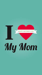 Happy Mother S Day I Love My Dad Mom Quotes Mother Quotes