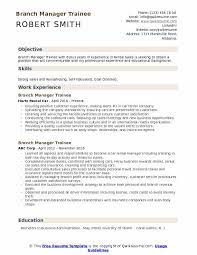 Prepare appraisal reports farm management assist with deposits property. Branch Manager Trainee Resume Samples Qwikresume