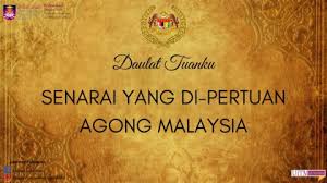 'he who is made lord', jawi: Senarai Yang Di Pertuan Agong Malaysia