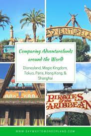 Comparing The Different Adventurelands Found In Disney Parks Around The World Disneyland Wal Disney World Secrets Disney World Vacation Disney Trip Planning