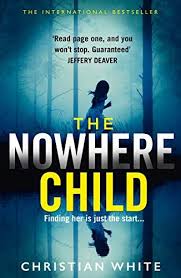 The Nowhere Child The Bestselling Debut Psychological Th Https Www Amazon Co Uk Dp B07fv282yy Ref Cm Psychological Thrillers Thriller Books Books To Read