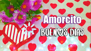 Amorcito Buenos Dias Te Dedico Este Mensaje En 2020 Emoticon De Amor Tarjeta Para Amiga Reflexion De Amor