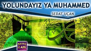 Yolundayiz Ya Muhammed Ilahisi I Sedat Ucan I Nette Ilahi Youtube
