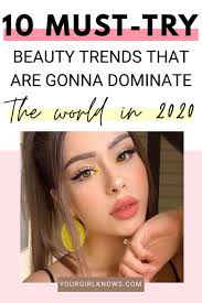 10 Glamorous Beauty Trends 2020 Makeup That Are Here To Dominate The World Beauty Trends 2020 Beauty Trends Beauty Beauty Makeup