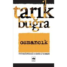 Aydınlarımız, idârecilerimizi ve bütün akıl sâhiplerini tarık buğra, esere ikinci bir başlık tarzında bunları yazmıştır. Osmancik Tarik Bugra Kitabi Ve Fiyati Hepsiburada