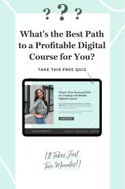 Free Quiz What S Your Personal Path To Creating A Profitable Digital Course Free Quiz Quiz Online Entrepreneur