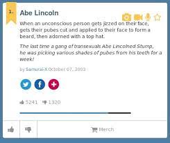 Urban Dictionary On Twitter Mlssmurdcr Abe Lincoln When An Unconscious Person Gets Jizzed On Their F Http T Co Nin8ombsx2 Http T Co Hhuo6m4lfc Twitter