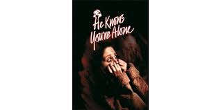 He Knows You're Alone - Movies on Google Play