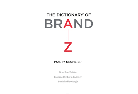 Listen to the audio pronunciation in the cambridge english dictionary. The Dictionary Of Brand By Marty Neumeier