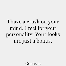  I Have A Crush On Your Mind Love Crush Cute Love Quotes Love Quotes For Her Quotes About Love Relationship Quotes Crush Quotes Flirting Quotes